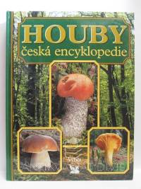 kolektiv, autorů, Houby - Česká encyklopedie, 2003