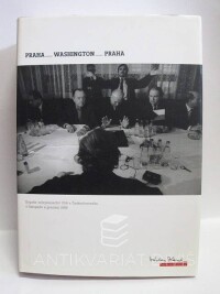 Prečan, Vilém, Praha - Washington - Praha: Depeše velvyslanectví USA v Československu v listopadu a prosinci 1989, 2004