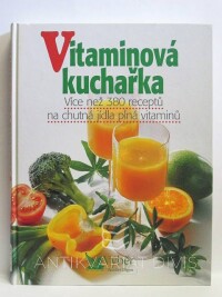 kolektiv, autorů, Vitaminová kuchařka, 2002