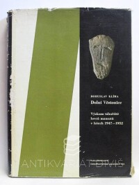 Klíma, Bohuslav, Dolní Věstonice: Výzkum tábořiště lovců mamutů v letech 1947-1952, 1963