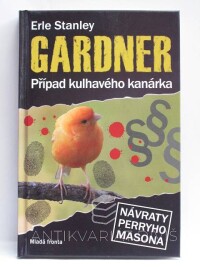 Gardner, Erle Stanley, Případ kulhavého kanárka, 2009