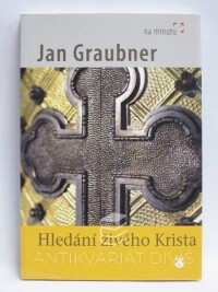 Graubner, Jan, Hledání živého Krista, 2010