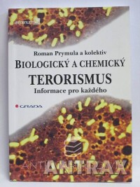 Prymula, Roman, Biologický a chemický terorismus - informace pro každého, 2002