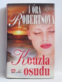 Robertsová, Nora, Kouzla osudu, 2009