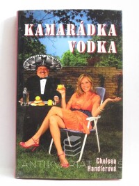 Handlerová, Chelsea, Kamarádka vodka, 2009
