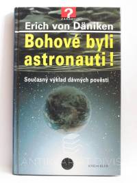 Däniken, Erich von, Bohové byli astronauti!, 2006