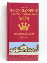 Černý, Branko, Malá encyklopedie českých a moravských vín, 2006