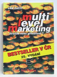 Toman, Ivo, Jak začít multilevel marketing: Strašák nebo příležitost?, 1995