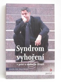 Kallwass, Angelika, Syndrom vyhoření v práci a osobním životě, 2007