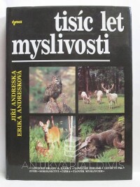 Andreska, Jiří, Andresková, Erika, Tisíc let myslivosti, 1993