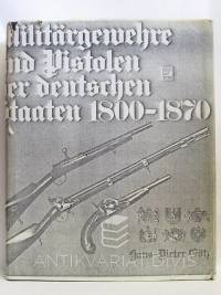 Götz, Hans-Dieter, Militärgewehre und Pistolen der deutschen Staaten 1800-1870, 1978