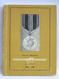 Měřička, Václav, Československá vyznamenání, III. část: 1939-1948, 1974