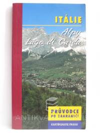 kolektiv, autorů, Itálie: Alpy, Lago di Garda, 2004