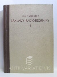 Stránský, Josef, Základy radiotechniky I: Elektronky, 1952