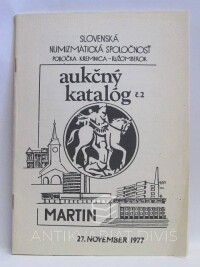kolektiv, autorů, Aukčný katalóg č. 2: 27. November 1977, Martin - Slovenská numizmatická spoločnosť, pobočka Kremnica-Rožumberok, 1977