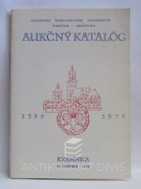 kolektiv, autorů, Aukčný katalóg 1328-1978: 22. Október 1978, Kremnica - Slovenská numizmatická spoločnosť, pobočka Kremnica, 1978