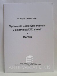 Likovský, Zbyněk, Vydavatelé účelových známek v písemnictví XX. století - Morava, 2006