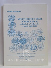 Nechanický, Zdeněk, Mince nových Čech (České falce) za Karla I. a Václava IV. v letech 1356-1400, 1998