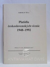 Šůla, Jaroslav, Platidla československých věznic 1948-1992, 1994