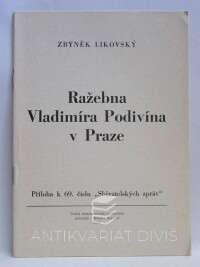 Likovský, Zbyněk, Ražebna Vladimíra Podivína v Praze, 1992