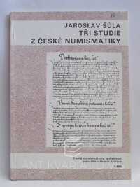 Šůla, Jaroslav, Tři studie z české numismatiky, 1989