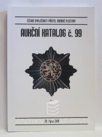 kolektiv, autorů, Aukční katalog č. 99 - Česká společnost přátel drobné plastiky: 30. října 2010, 2010