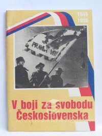 kolektiv, autorů, V boji za svobodu Československa 1945-1990, 1990