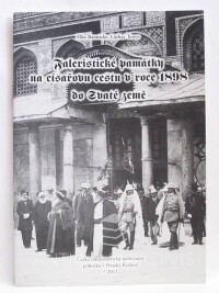 Bannicke, Elke, Tewes, Lothar, Turistické památky na císařovu cestu v roce 1898 do Svaté země, 2011