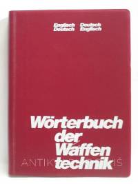 Görtz, Joachim, Wörterbuch der Waffentechnik (Englisch-Deutsch / Deutsch-Englisch), 1993