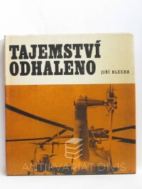 Blecha, Jiří, Tajemství odhaleno, 1970