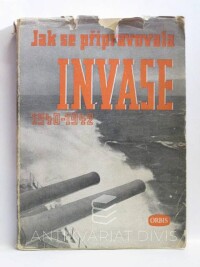 kolektiv, autorů, Jak se připravovala invase: Kombinované operace 1940-1942, 1947