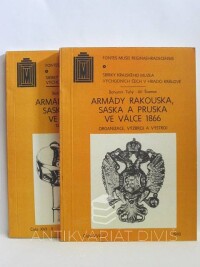 Tuhý, Bohumír, Šramar, Jiří, Armády Rakouska, Saska a Pruska ve válce 1866: Organizace, výzbroj a výstroj + Obrazová příloha, 1990