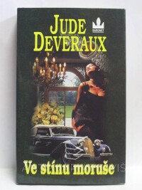 Deveraux, Jude, Ve stínu moruše, 2002