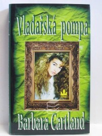 Cartland, Barbara, Vladařská pompa, 2004