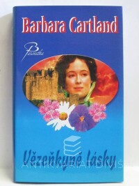 Cartland, Barbara, Vězeňkyně lásky, 2008