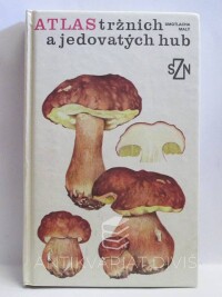 Smotlacha, Miroslav, Atlas tržních a jedovatých hub, 1983
