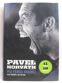 Palička, Jan, Horváth, Pavel, Pavel Horváth: Můj příběh nekončí, 2012