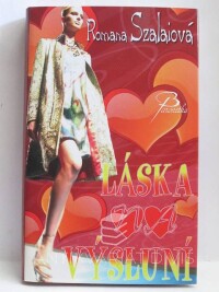 Szalaiová, Romana, Láska na výsluní, 2010