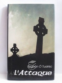 Tuairisc, Eoghan Ó, L'Attaque, 2007