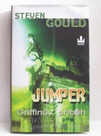 Gould, Steven, Jumper: Griffinův příběh, 2008