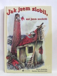 Martinovská, Darina, Jak jsem zlobil, ani  jsem nechtěl, 2000