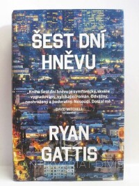 Gattis, Ryan, Šest dní hněvu, 2016