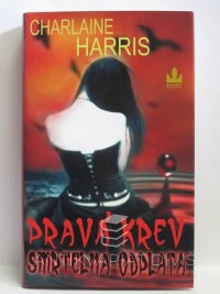 Harris, Charlaine, Pravá krev 11: Smrtelná odplata, 2011