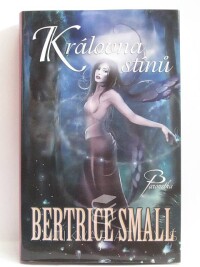 Small, Bertrice, Královna stínů, 2011