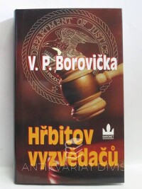 Borovička, Václav Pavel, Hřbitov vyzvědačů, 2005
