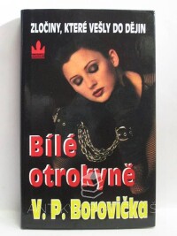 Borovička, Václav Pavel, Bílé otrokyně, 2000