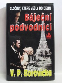 Borovička, Václav Pavel, Báječní podvodníci, 1999