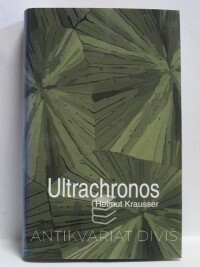 Krausser, Helmut, Ultrachronos, 2005