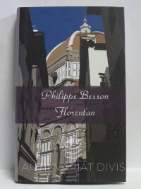 Besson, Philippe, Florenťan, 2005