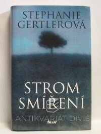 Gertlerová, Stephanie, Strom smíření, 2004